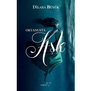 Okyanusta Aşk - Dilara Büyük
