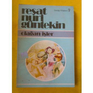 Olağan İşler - Reşat Nuri Güntekin