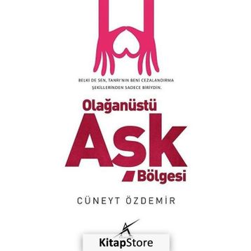 Olağanüstü Aşk Bölgesi - Cüneyt Özdemir
