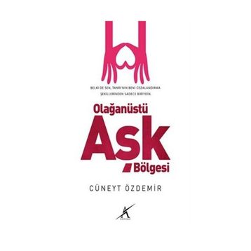 Olağanüstü Aşk Bölgesi - Cüneyt Özdemir