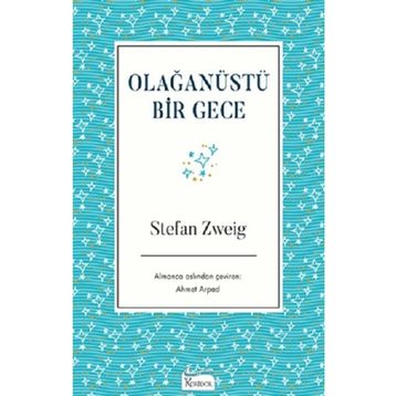 Olağanüstü Bir Gece - Stefan Zweig