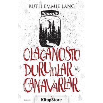 Olağanüstü Durumlar Ve Canavarlar - Ruth Emmie Lang