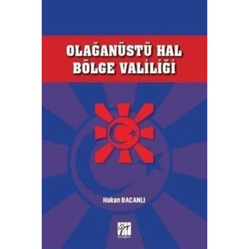 Olağanüstü Hal Bölge Valiliği - Hakan Bacanlı