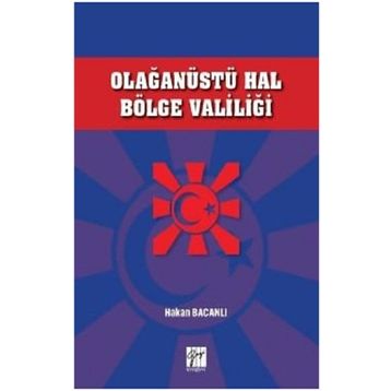 Olağanüstü Hal Bölge Valiliği - Hakan Bacanlı