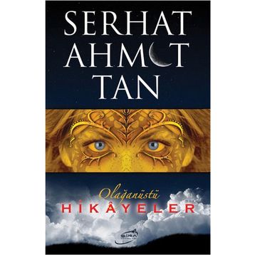 Olağanüstü Hikayeler - Serhat Ahmet Tan