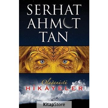 Olağanüstü Hikayeler - Serhat Ahmet Tan