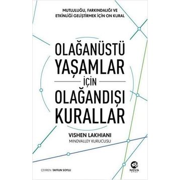 Olağanüstü Yaşamlar İçin Olağandışı Kurallar: Mutluluğu Farkındalığı ve Etkinliği Geliştirmek için On Kural