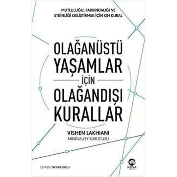 Olağanüstü Yaşamlar İçin Olağandışı Kurallar: Mutluluğu Farkındalığı ve Etkinliği Geliştirmek için On Kural