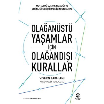 Olağanüstü Yaşamlar İçin Olağandışı Kurallar: Mutluluğu Farkındalığı ve Etkinliği Geliştirmek için On Kural