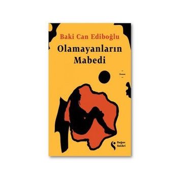 Olamayanların Mabedi - Baki Can Ediboğlu