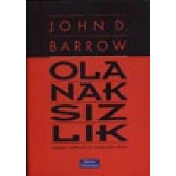 OLANAKSIZLIK BILIMIN SINIRLARI VE SINIRLARIN BILIMI - JOHN D. BARROW