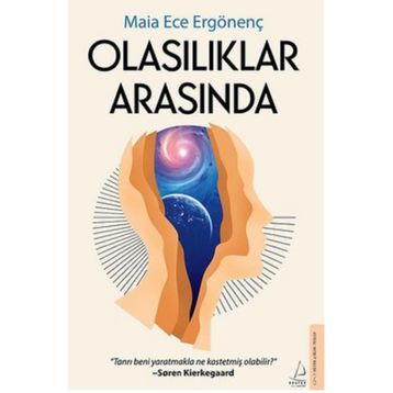 Olasılıklar Arasında - Maia Ece Ergönenç - Destek Yayınları