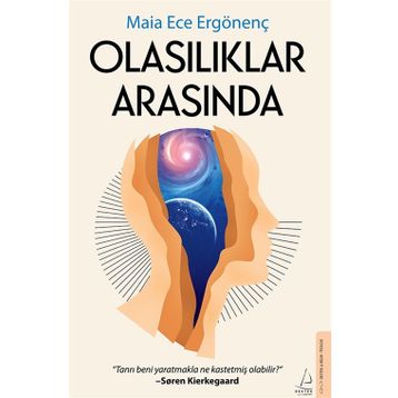 Olasılıklar Arasında - Maia Ece Ergönenç - Destek Yayınları