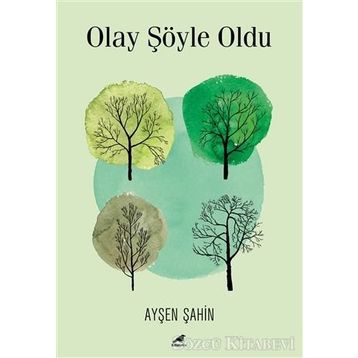 Olay Şöyle Oldu - Ayşen Şahin