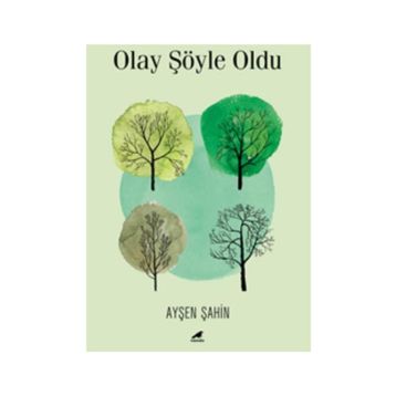Olay Şöyle Oldu - Ayşen Şahin
