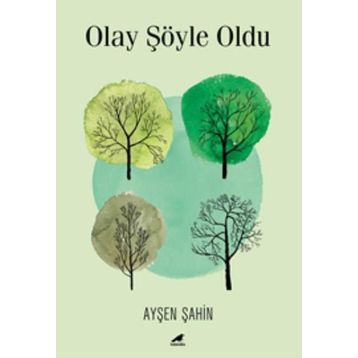 Olay Şöyle Oldu - Ayşen Şahin