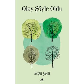 Olay Şöyle Oldu - Ayşen Şahin