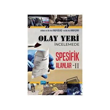 Olay Yeri İncelemede Spesifik Alanlar II Nobel Akademik Yayıncılık