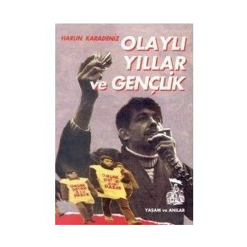 OLAYLI YILLAR VE GENÇLİK - HARUN KARADENIZ