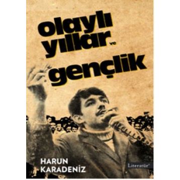 OLAYLI YILLAR VE GENÇLİK - HARUN KARADENIZ