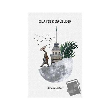 Olaysız Dağıldık - Sinem Lostar - Sola Unitas
