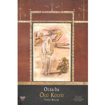 Olba'da Ölü Kültü - Tuna Akçay