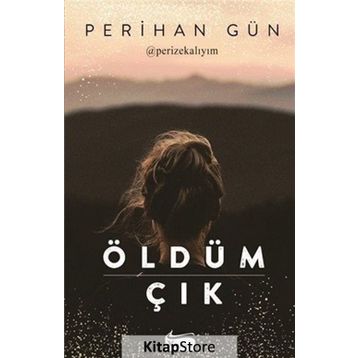 Öldüm Çık - Perihan Gün