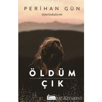 Öldüm Çık - Perihan Gün