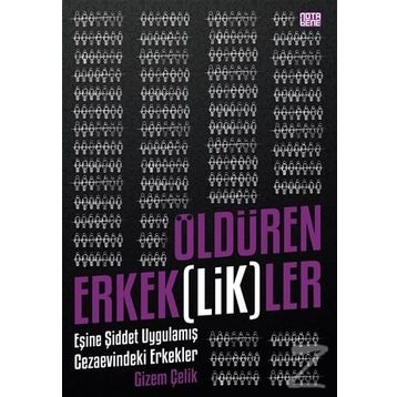 Öldüren Erkeklikler - Gizem Çelik