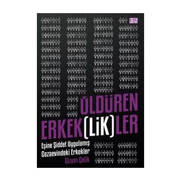 Öldüren Erkeklikler - Gizem Çelik