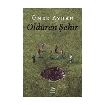 ÖLDÜREN ŞEHİR - ÖMER AYHAN