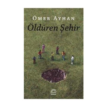 ÖLDÜREN ŞEHİR - ÖMER AYHAN