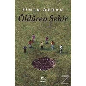 ÖLDÜREN ŞEHİR - ÖMER AYHAN
