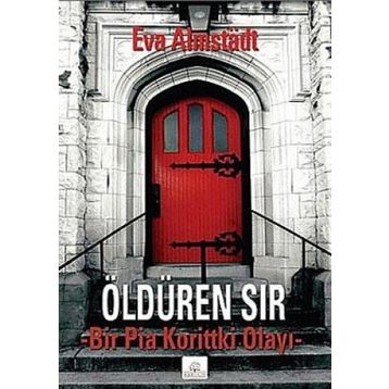 ÖLDÜREN SIR BIR PIA KORITTKI OLAYI - EVA ALMSTADT