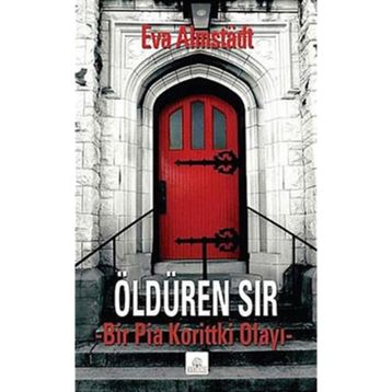 ÖLDÜREN SIR BIR PIA KORITTKI OLAYI - EVA ALMSTADT