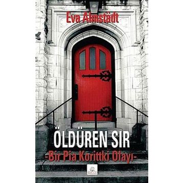 ÖLDÜREN SIR BIR PIA KORITTKI OLAYI - EVA ALMSTADT