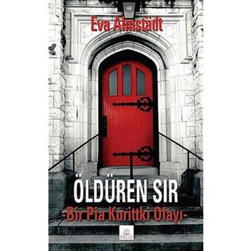 ÖLDÜREN SIR BIR PIA KORITTKI OLAYI - EVA ALMSTADT