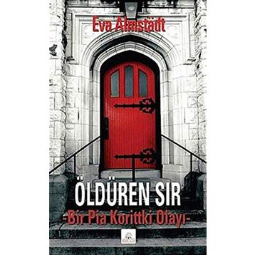 ÖLDÜREN SIR BIR PIA KORITTKI OLAYI - EVA ALMSTADT