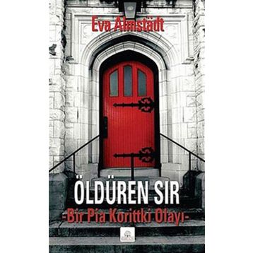 ÖLDÜREN SIR BIR PIA KORITTKI OLAYI - EVA ALMSTADT