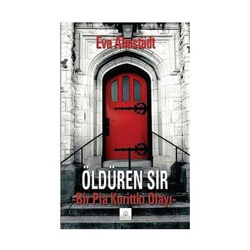 ÖLDÜREN SIR BIR PIA KORITTKI OLAYI - EVA ALMSTADT