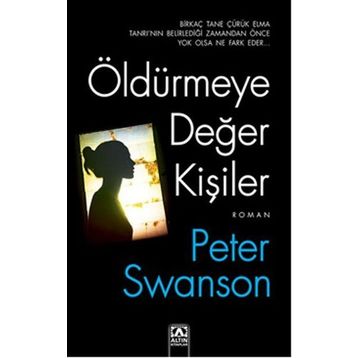 Öldürmeye Değer Kişiler - Peter Swanson