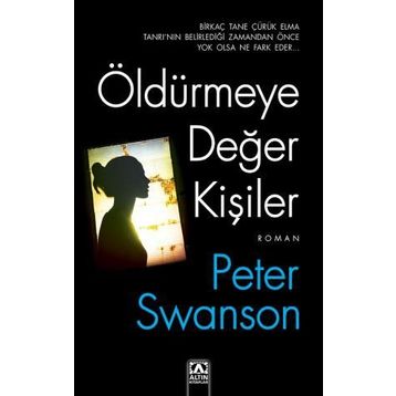 Öldürmeye Değer Kişiler - Peter Swanson