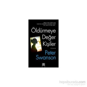 Öldürmeye Değer Kişiler - Peter Swanson