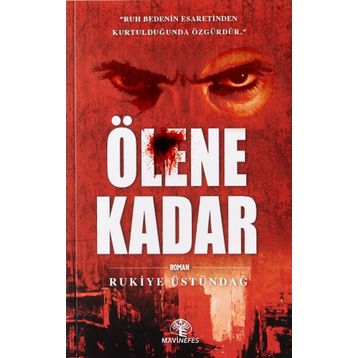 Ölene Kadar Rukiye Üstündağ