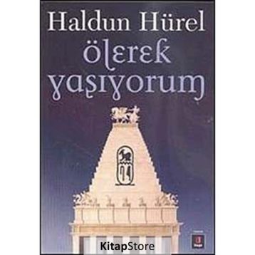 ÖLEREK YAŞIYORUM - HALDUN HÜREL