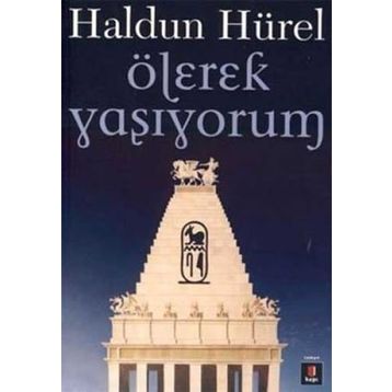 ÖLEREK YAŞIYORUM - HALDUN HÜREL