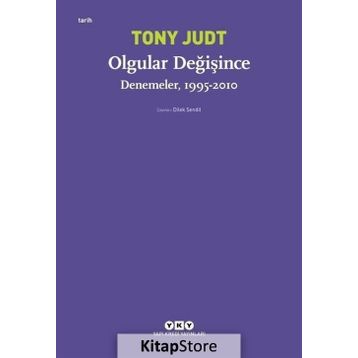 Olgular Değişince Denemeler 1995-2010 - Tony Judt