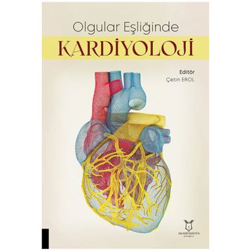 Olgular Eşliğinde Kardiyoloji - Akademisyen Kitabevi