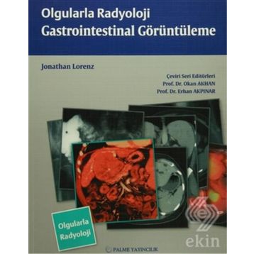 Olgularla Radyoloji Gastrointestinal Görüntüleme - Jonathan Lorenz