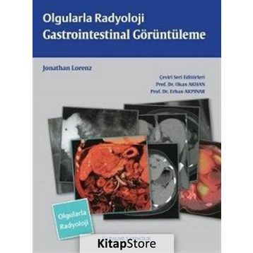 Olgularla Radyoloji Gastrointestinal Görüntüleme - Jonathan Lorenz
